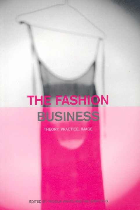 The Fashion Business: Theory, Practice, Image PDF By Nicola White And ...