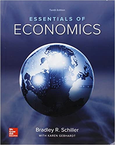 Essentials Of Economics, 10th Edition PDF By Bradley R. Schiller