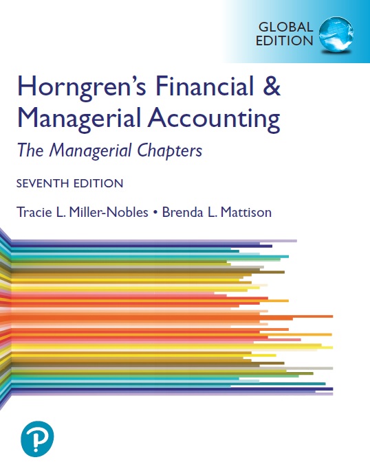 Horngren’s Financial & Managerial Accounting, The Managerial Chapters ...